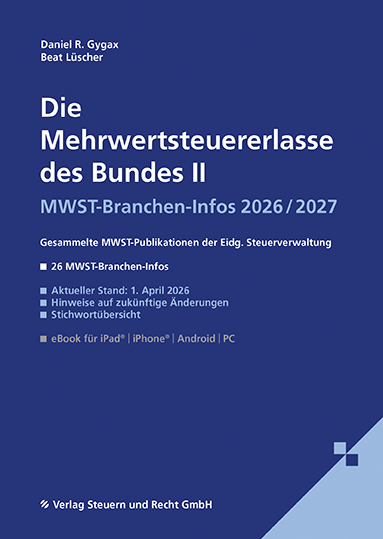 Die Mehrwertsteuererlasse des Bundes II 2026/2027