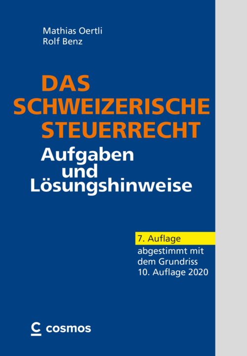 Das schweizerische Steuerrecht - Aufgaben und Lösungshinweise