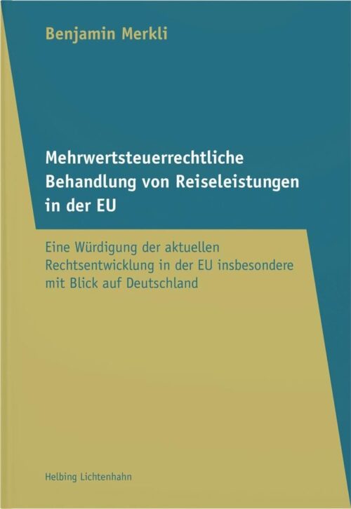Mehrwertsteuerrechtliche Behandlung von Reiseleistungen in der EU